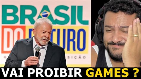 LULA PRETENDE PROIBIR GAMES YouTube