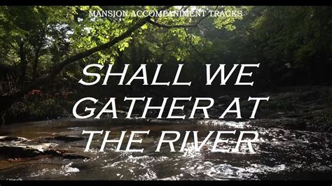 Shall We Gather At The River Hymns With Lyrics YouTube