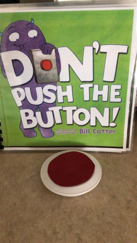 Interactive Prop For Dont Push The Button Book Made By The Staff In Jr