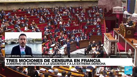 Informe Desde Par S Gobierno Franc S Enfrenta Tres Mociones De Censura