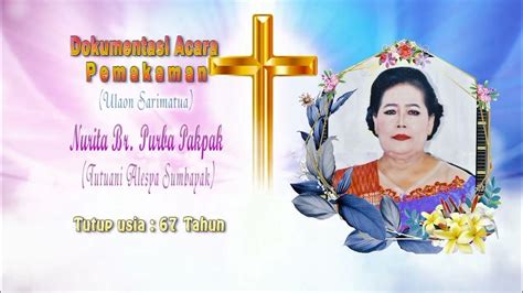 Inmemoriam Inang Nurita Br Purba Pakpak Youtube