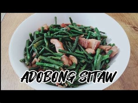 Adobong Sitaw With Pork Youtube