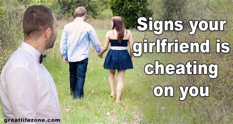 Signs Your Girlfriend Is Cheating On You With Images Cheating