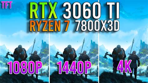 Valheim RTX 3060 Ti Ryzen 7 7800X3D 4K 1440p 1080p Maximum