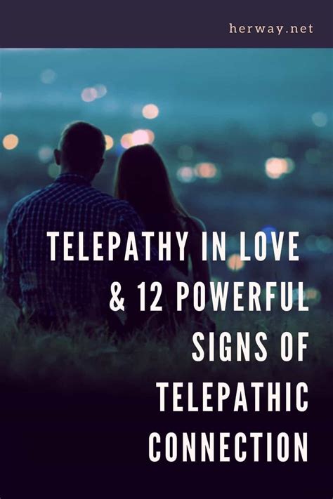 Telepathy In Love Powerful Signs Of Telepathic Connection How