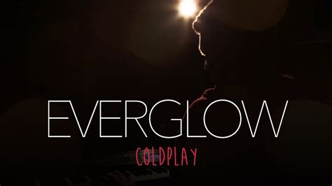 Everglow Coldplay Piano Cover Youtube