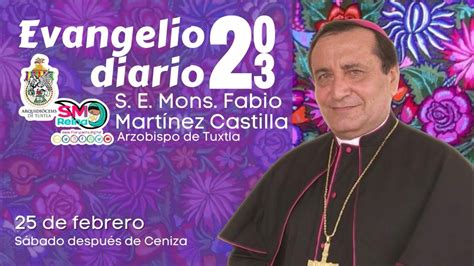 Evangelio Del 25 De Febrero De 2023 Youtube