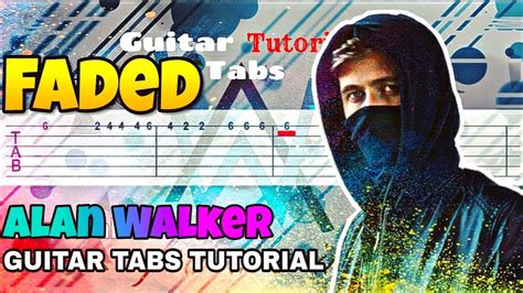 Alan Walker Faded Guitar Tabs Tutorial Alan Walker Faded ТАБЫ Alan Walker Faded на