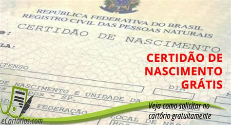 Saiba Como Solicitar A Certid O De Nascimento Gr Tis Cart Rios