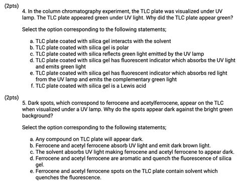 Solved 4 In The Column Chromatography Experiment The Tlc Plate Was Visualized Under A Uv Lamp