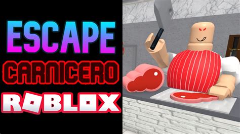 ROBLOX Escapa Del Carnicero XD YouTube