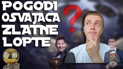 Pogodi Osvaja A Zlatne Lopte Uspio Sam Youtube