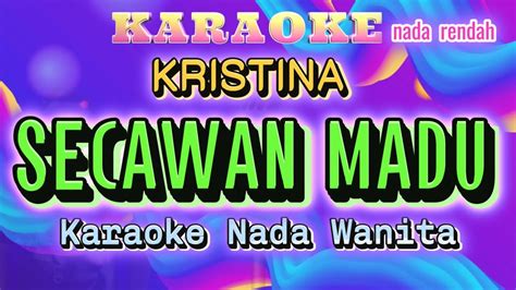 SECAWAN MADU Karaoke Nada Wanita Ll KRISTINA YouTube