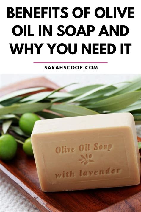 Best Benefits Of Olive Oil In Soap And Why You Need It Sarah Scoop