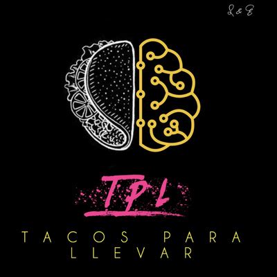 Tacos Para Llevar A Podcast On Spotify For Podcasters