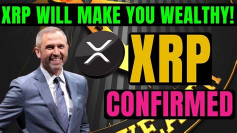 Xrp Ripple Ceo Just Confirmed It Xrp Will Make You Wealthy Xrp