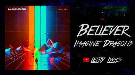 Imagine Dragons - Believer (Lyrics Video) - YouTube