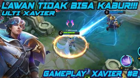 ULTI HERO XAVIER Gameplay Xavier 2 Mobile Legends Bang Bang YouTube