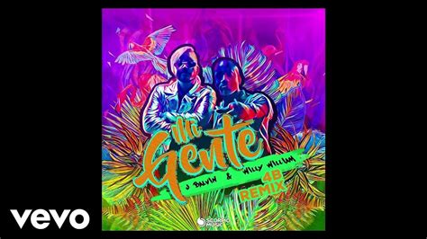 J Balvin Willy William 4B Mi Gente 4B Remix Audio YouTube