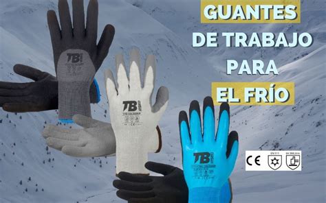 Guantes De Trabajo Especiales Para El Fr O Rotuvall