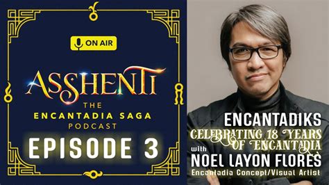 Asshenti Episode 3 Happy 18 Years Of Encantadia With Creative Maverick Noel Layon Flores