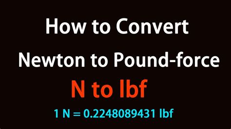 How To Convert Newton To Pound Force Youtube