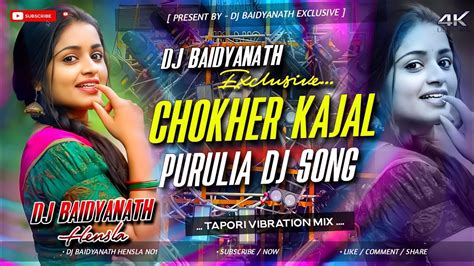 Chokher Kajal Dj Song Purulia New Dj Songs Robot Bass Mix