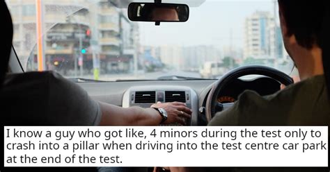 What S The Funniest Worst Reason You Ve Heard That Someone Failed Their Driving Test The Poke