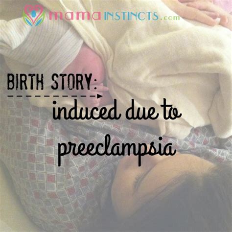 Birth Story Induced Due To Preeclampsia Mama Instincts®