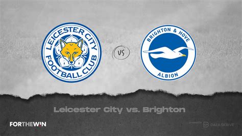 How to Watch Brighton & Hove Albion vs. Leicester City: Live Stream, TV Channel, Start Time ...