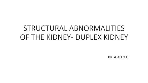 Duplex kidney.pptx