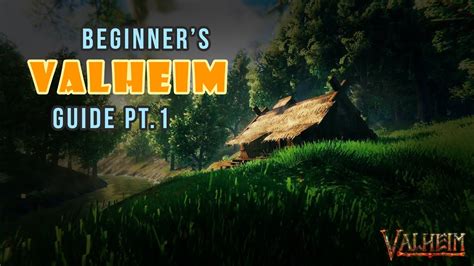 Valheim Beginners Guide Part 1 Youtube