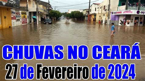 CHUVAS NO ESTADO DO CEARA Atualizado 27 02 2024 YouTube