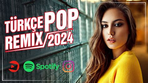 Türkçe Pop Hareketli Şarkılar Remix 2024 🔥 Bu Ayın En Çok Dinlenen Yeni