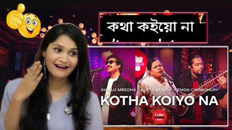 Kotha Koiyo Na Coke Studio Bangla Shiblu Mredha X Aleya Begum X