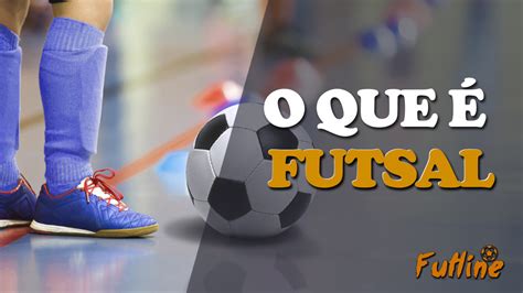 O Que é Futsal Futline