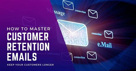 Customer Retention Emails Mastering Best Practices Ericmelillo