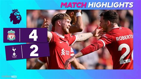 EPL Highlights Liverpool 4 2 Tottenham Astro SuperSport YouTube