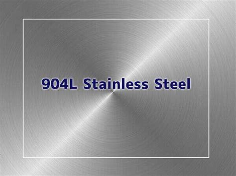 904L Stainless Steel: Composition, Properties - Dongshang Stainless