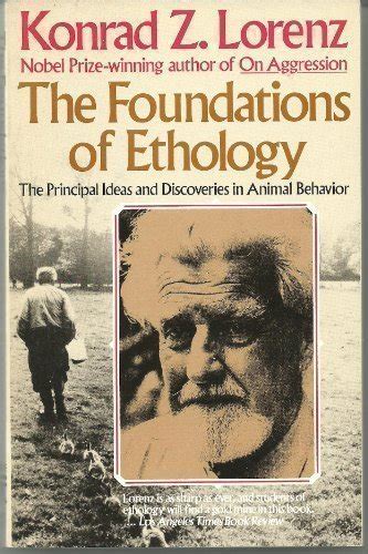 The Foundations of Ethology: The Principal Ideas and Discoveries in ...