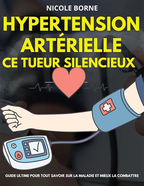 Amazon Hypertension Art Rielle Ce Tueur Silencieux Guide Ultime