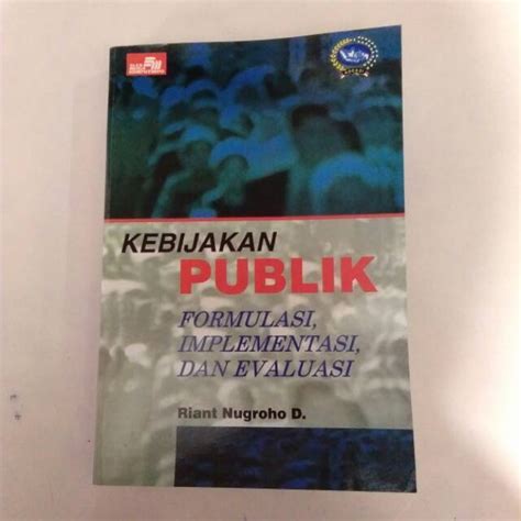 Buku KEBIJAKAN PUBLIK FORMULASI IMPLEMENTASI DAN EVALUASI Lazada