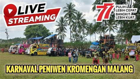 LIVE KARNAVAL PENIWEN KROMENGAN MALANG 2022 YouTube