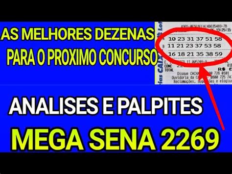 MEGA SENA 2269 AS DEZENAS MAIS FORTES PARA O PROXIMO CONCURSO BILHETE