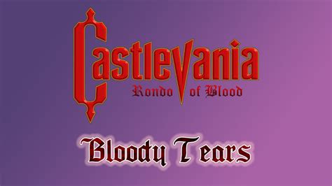 Bloody Tears Remix Castlevania Rondo Of Blood Youtube