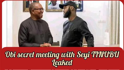 BREAKING DISAPPOINTMENT AS PETER OBI S SECRET MEETING WITH SEYI TINUBU