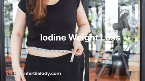 Iodine Weight Loss: Boosting Your Metabolism for Effective Weight ...