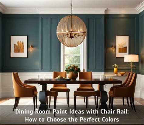 Dining Room Paint Ideas with Chair Rail: How to Choose the Perfect ...