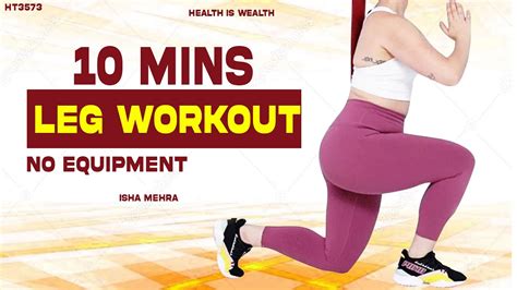 10 Min Leg Workout Butt Thighs And Calves No Equipment I Isha Mehra Youtube