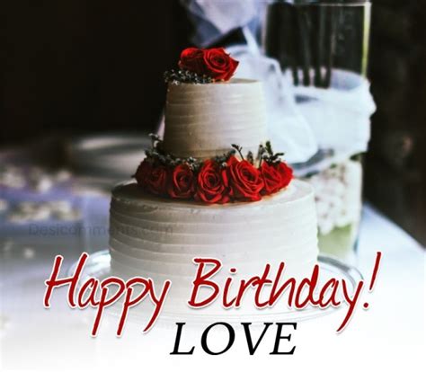 Happy Birthday, My Love! - DesiComments.com